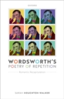 Wordsworth's Poetry of Repetition : Romantic Recapitulation - Book