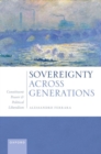 Sovereignty Across Generations : Constituent Power and Political Liberalism - Book
