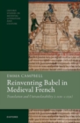 Reinventing Babel in Medieval French : Translation and Untranslatability (c. 1120-c. 1250) - Book