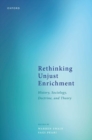 Rethinking Unjust Enrichment : History, Sociology, Doctrine, and Theory - Book
