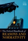 Oxford Handbook of Reasons and Normativity - Book