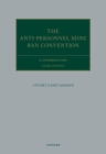 The Anti-Personnel Mine Ban Convention : A Commentary - Book