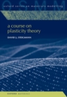 A Course on Plasticity Theory - Book
