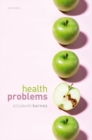 Health Problems : Philosophical Puzzles about the Nature of Health - Book