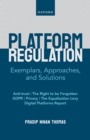Platform Regulation : Exemplars, Approaches, and Solutions - eBook
