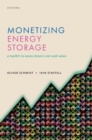Monetizing Energy Storage : A Toolkit to Assess Future Cost and Value - Book