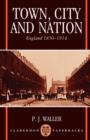 Town, City and Nation : England 1850-1914 - Book
