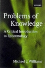 Problems of Knowledge : A Critical Introduction to Epistemology - Book