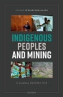 Indigenous Peoples and Mining : A Global Perspective - Book