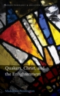 Quakers, Christ, and the Enlightenment - Book