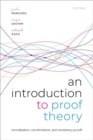 An Introduction to Proof Theory : Normalization, Cut-Elimination, and Consistency Proofs - Book