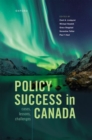 Policy Success in Canada : Cases, Lessons, Challenges - Book