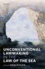Unconventional Lawmaking in the Law of the Sea - Book