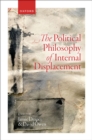 The Political Philosophy of Internal Displacement - eBook