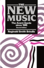 The New Music : The Avant-Garde since 1945 - Book