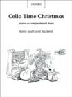 Cello Time Christmas: Piano Book : A stockingful of 32 easy pieces for cello - Book