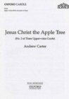 Jesus Christ the Apple Tree : No.3 of Three Upper-voice Carols - Book