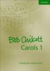 Bob Chilcott Carols 1 : 9 carols for mixed voices - Book