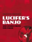 Lucifer's Banjo and other pieces - Book