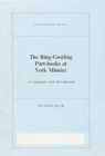 The Bing-Gostling Part-books at York Minster : A Catalogue with Introduction - Book
