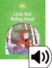 Classic Tales Second Edition: Level 3: Little Red Riding Hood Audio Pack - Book