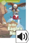 Oxford Read and Imagine: Level 3: In the Eagle's Nest Audio Pack - Book