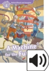 Oxford Read and Imagine: Level 4: Machine for the Future Audio Pack - Book