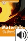 Oxford Read and Discover: Level 5: Materials to Products Audio Pack - Book