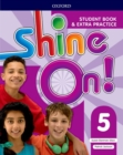 Shine On!: Level 5: Student Book with Extra Practice - Book