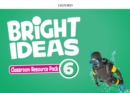 Bright Ideas: Level 6: Classroom Resource Pack : Inspire curiosity, inspire achievement - Book
