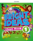 Bright Ideas: Level 1: Class Book : Inspire curiosity, inspire achievement - Book