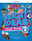 Bright Ideas: Level 2: Class Book : Inspire curiosity, inspire achievement - Book