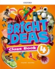 Bright Ideas: Level 4: Class Book : Inspire curiosity, inspire achievement - Book