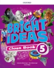 Bright Ideas: Level 5: Class Book : Inspire curiosity, inspire achievement - Book