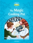 The Magic Cooking Pot (Classic Tales Level 1) - eBook