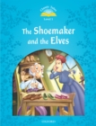 The Shoemaker and the Elves (Classic Tales Level 1) - eBook