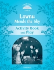 Classic Tales Second Edition: Level 1: Lownu Mends the Sky Activity Book & Play - Book