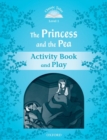 Classic Tales Second Edition: Level 1: The Princess and the Pea Activity Book & Play - Book