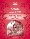 Classic Tales Second Edition: Level 2: Amrita and the Trees Activity Book & Play - Book