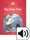 Classic Tales Second Edition: Level 2: Big Baby Finn e-Book & Audio Pack - Book