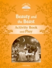 Classic Tales Second Edition: Level 5: Beauty and the Beast Activity Book & Play - Book