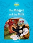 Classic Tales Second Edition: Level 1: The Magpie and the Milk - Book
