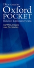 Diccionario Oxford Pocket Edicion Latinoamericana : Handy compact bilingual dictionary specifically written for Spanish-speaking learners of English in Latin America - Book