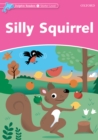 Silly Squirrel (Dolphin Readers Starter) - eBook