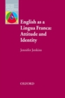 English as a Lingua Franca: Attitude and Identity - Book