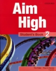 Aim High Level 2 Student's Book : A new secondary course which helps students become successful, independent language learners - Book