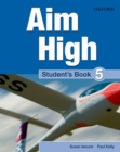 Aim High Level 5 Student's Book : A new secondary course which helps students become successful, independent language learners - Book