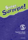 Super Surprise!: 5: Teacher's Book - Book