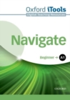 Navigate: A1 Beginner: iTools : Your direct route to English success - Book