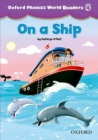 Oxford Phonics World Readers: Level 4: On a Ship - Book